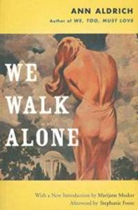 We Walk Alone by Ann Aldrich - 2006-06-06