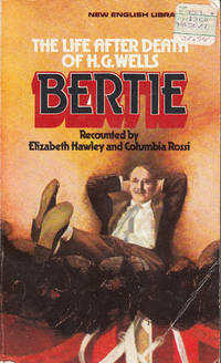 cover of BERTIE The life after death of H. G. Wells