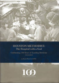 cover of Houston Methodist: The Hospital with a Soul (Celebrating 100 Years of Leading Medicine)