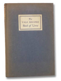 The Yale Record Book of Verse, 1872-1922 by Bronson, Francis W.; Chubb, Thomas Caldecot; Hume, Cyril - 1922