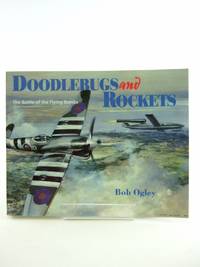 DOODLEBUGS AND ROCKETS by Ogley, Bob - 1992