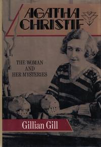 Agatha Christie: The Woman and Her Mysteries by Gillian Gill - Hardcover - Book Club - Second Printing - 1990 - from Bookmarc Books (SKU: 017336)