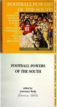 FOOTBALL POWERS OF THE SOUTH: LSU * Alabama * Georgia * Florida * Auburn *  FSU * Tennessee * Vanderbilt * UNC * Texas * SMU * Arkansas