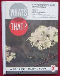image of What's That In The Garden. Book 5. A young explorers guide to living nature.