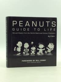 PEANUTS GUIDE TO LIFE by Charles M. Schulz - 2007