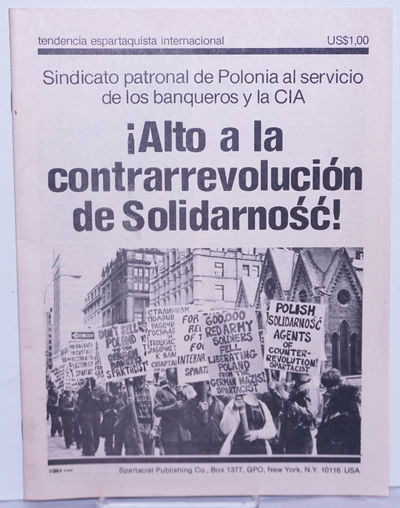 Sindicato padronal de Polonia al servicio de los banqueros y la CIA. ¡Alto a la contrarevolución de Solidarnosc!