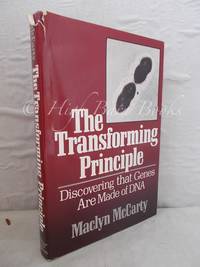 The Transforming Principle: Discovering That Genes Are Made of DNA by McCarty, Maclyn - 1985 