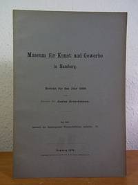 Museum für Kunst und Gewerbe in Hamburg. Bericht für das Jahr 1888