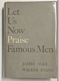 Let Us Now Praise Famous Men: Three Tenant Families