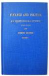Finance and Politics: An Historical Study 1789-1885