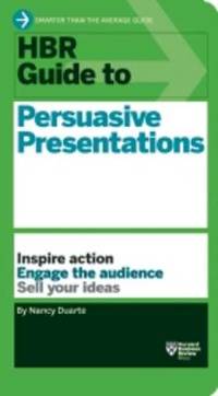 HBR Guide to Persuasive Presentations (HBR Guide Series)