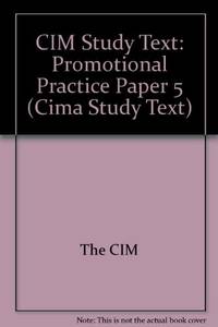 cover of CIM Study Text: Promotional Practice Paper 5 (Cima Study Text)