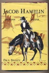 Jacob Hamblin: Buckskin Apostle by Bailey, Paul - 1961