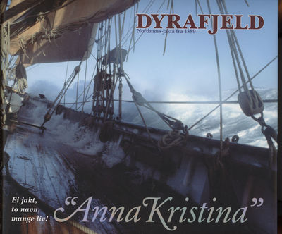 Anna Kristina. Dyrafjeld. Nordmørs-jakta fra 1889