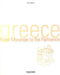 Greece: From Mycenae to the Parthenon (Taschen&#039;s World Architecture S.) by Stierlin, Henri - 2004-07-17