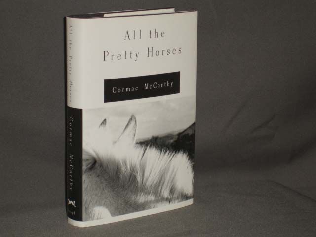 all the pretty horses by cormac All the pretty horses by cormac mccarthy (1992) vintage (1992) 302 pp a s the national book award longlist is being announced today, i thought it would be appropriate to highlight one of my favorite past winners: cormac mccarthy’s all the pretty horses. all the pretty horses by cormac All the pretty horses by cormac mccarthy (1992) vintage (1992) 302 pp a s the national book award longlist is being announced today, i thought it would be appropriate to highlight one of my favorite past winners: cormac mccarthy’s all the pretty horses.