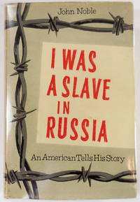 image of I Was a Slave in Russia: An American Tells His Story