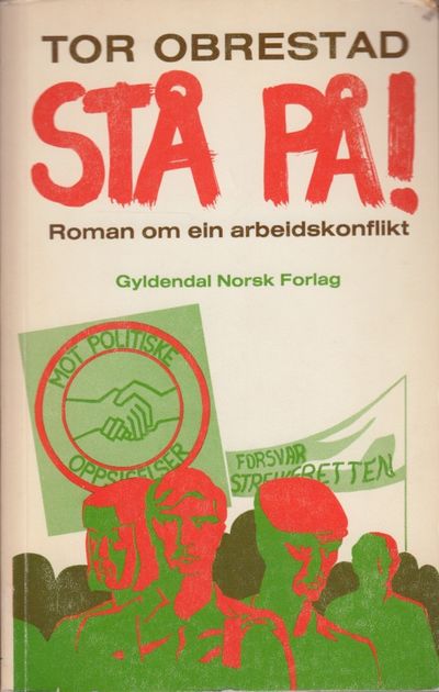 Stå på! Roman om ein arbeidskonflikt.