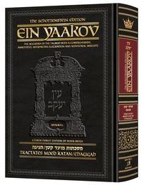 Schottenstein Edition Ein Yaakov: Moed Katan / Chagigah - 