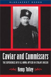 Caviar and Commissars : The Experiences of a U. S. Naval Officer in Stalin's Russia