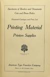SPECIMENS OF BORDERS AND ORNAMENTS CUTS AND BRASS RULES. ILLUSTRATED CATALOGUE AND PRICE LIST OF PRINTING MATERIAL PRINTERS SUPPLIES