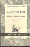 El lindo Don Diego y No puede ser el guardar una mujer.