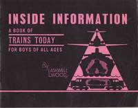 Inside Information : A Book of Trains Today for Boys of All Ages by Leslie Ashwell Wood - Paperback - 1st Edition - 1969 - from Train World Pty Ltd (SKU: UB-016522)