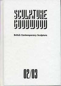 Sculpture at Goodwood : British Contemporary Sculpture 2002/2003