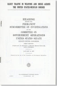 Illicit Traffic in Weapons and Drugs Across the United States-Mexican Border