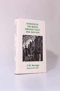 Someone in the Room: Strange Tales Old and New by A.M. Burrage [Jack Adrian, ed.] - 1997