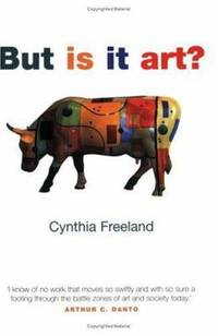 But Is It Art?: An Introduction to Art Theory by Freeland, Cynthia - 2002