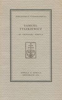 Samuel Tyszkiewicz by Grzegorz Sowula - Paperback - Signed First Edition - 1991 - from The Typographeum Bookshop (SKU: 000995)