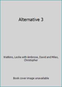Alternative 3 by Christopher David and Miles - Paperback - 1987 - from ThriftBooks (SKU: G0722111266I5N00)