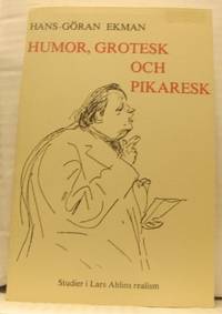 Humor, grotesk och pikaresk. Studier i Lars…