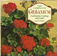 image of The Complete Geranium: Cultivation, Cooking, Crafts