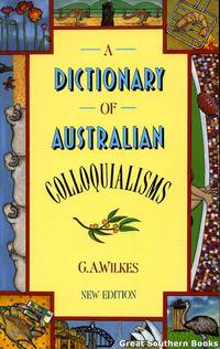 image of A Dictionary of Australian Colloquialisms