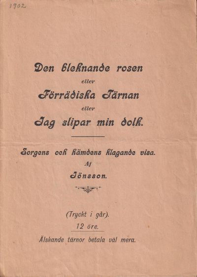Den bleknande rosen eller Förrädiska Tärnan eller…