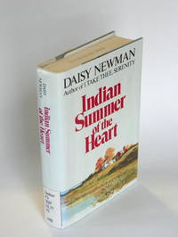 Indian Summer of the Heart (sequel to I Take Thee, Serenity) SIGNED - FAIR by Daisy Newman - 1982