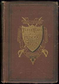 Three Years In The Federal Cavalry Army Of The Potomac