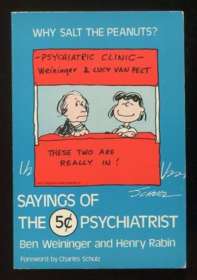 Why Salt the Peanuts?: Sayings of the 5¢ Psychiatrist