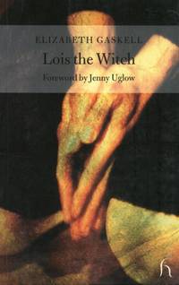 Lois the Witch (Hesperus Classics)