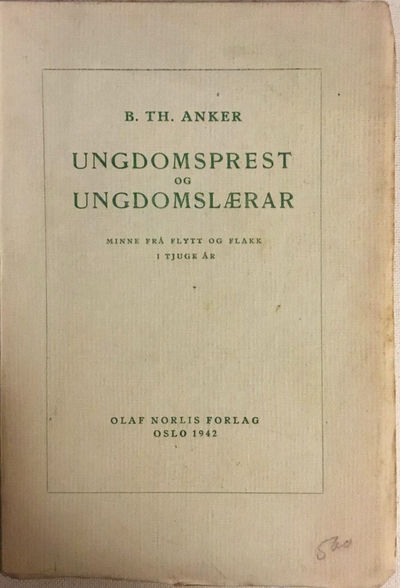 Ungdomsprest og ungdomslærar. Minne frå flytt og…