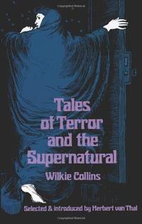 Tales of Terror and the Supernatural by Collins, Wilkie