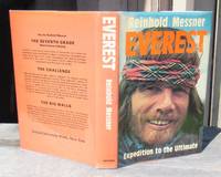 Everest -- Expedition To The Ultimate -- First Edition with SIGNATURES OF ENTIRE TEAM by Messner, Reinhold - 1979