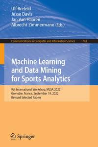 Machine Learning and Data Mining for Sports Analytics : 9th International Workshop, MLSA 2022,...