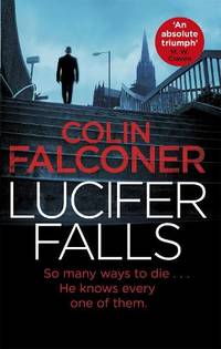 Lucifer Falls: The gripping authentic London crime thriller from the bestselling author (Charlie...