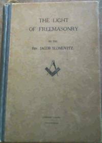 The Light of Freemasonry by Slomovitz, Jacob - 1927