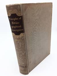 Principles of Bibliographical Description by Fredson Bowers - Hardcover - 1949 - from Shadyside Books (SKU: 2605)