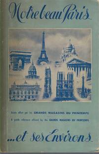 cover of Notre Beau Paris. Et Ses Environs.