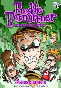 Frankenfreddie! (Freddie Fernortner #12)